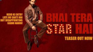 Bhai Tera Star Hai Review: राघव जुयाल की फिल्म क्यों कर सकती है निराश? पढ़ें पूरा रिव्यू